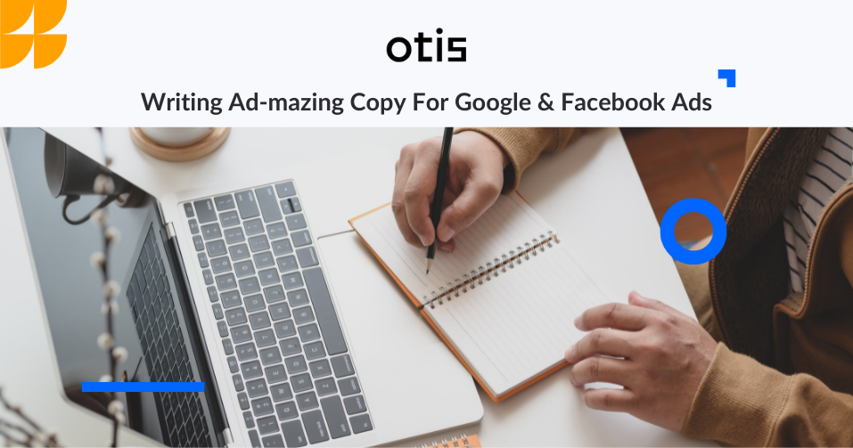 Writing Ad-mazing Ad Copy For Google Ads & Facebook Ads
