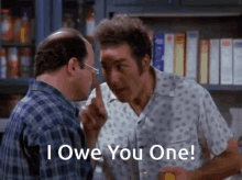 kramer-i-owe-you-one.gif